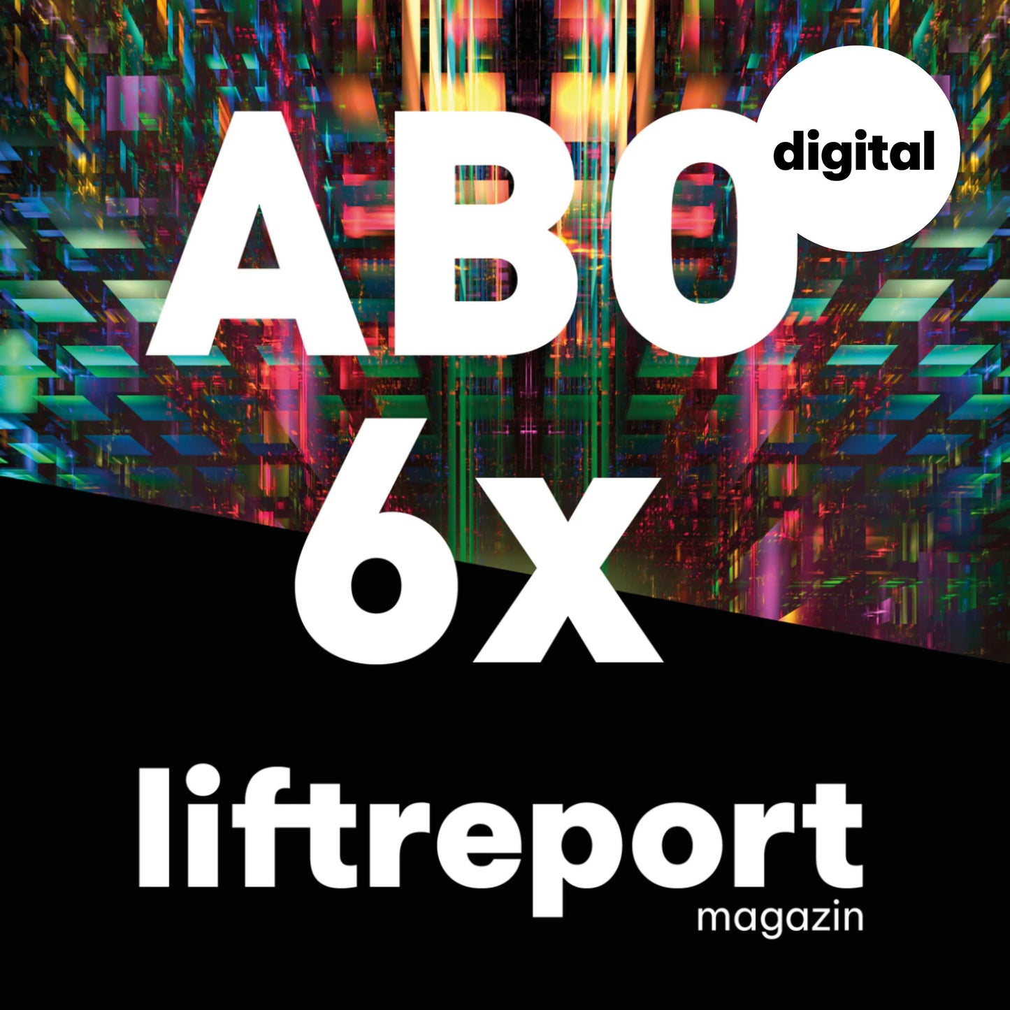 Jahresabo Liftreport - DIGITAL